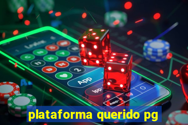 plataforma querido pg